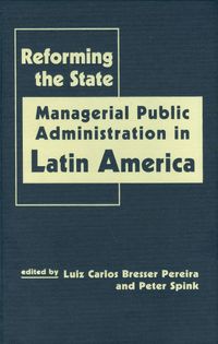 1999 capa reforming the state managerial public administration in latin america